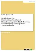 E-Book (epub) Ausgliederung von Dienstleistungsbereichen als Herausforderung für Verbände der freien Wohlfahrtspflege am Beispiel der Arbeiterwohlfahrt von Guido Stollenwerk