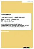 E-Book (epub) Marktanalyse des Offshore Software Development in den neuen EU-Beitrittsländern von Thomas Bossert
