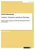 E-Book (epub) Aviation - Frequency and Route Planning von Paul Freudensprung