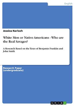 eBook (epub) White Men or Native Americans - Who are the Real Savages? de Jessica Narloch