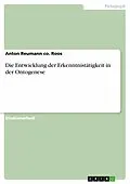 E-Book (epub) Die Entwicklung der Erkenntnistätigkeit in der Ontogenese von Anton Reumann Co. Roos