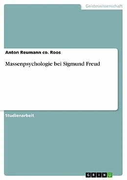 E-Book (pdf) Massenpsychologie bei Sigmund Freud von Anton Reumann Co. Roos