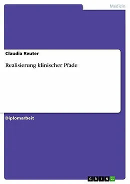 E-Book (epub) Realisierung klinischer Pfade von Claudia Reuter