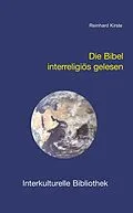 E-Book (pdf) Die Bibel interreligiös gelesen von Reinhard Kirste