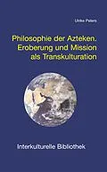 E-Book (pdf) Philosophie der Azteken von Ulrike Peters