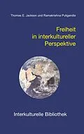E-Book (pdf) Freiheit in interkultureller Perspektive von Thomas E Jackson, Ramakrishna Puligandla