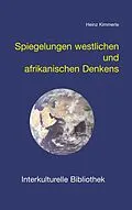 E-Book (pdf) Spiegelungen westlichen und afrikanischen Denkens von Heinz Kimmerle