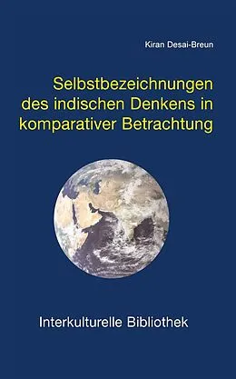 E-Book (pdf) Selbstbezeichnungen des indischen Denkens in komparativer Betrachtung von Kiran Desai-Breun
