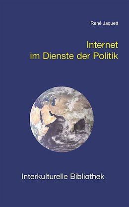 E-Book (pdf) Internet im Dienste der Politik von René Jaquett