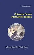 E-Book (pdf) Sebastian Franck interkulturell gelesen von Christoph Dejung