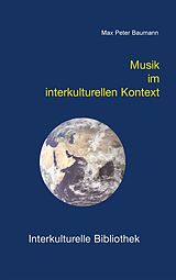 E-Book (pdf) Musik im interkulturellen Kontext von Max P Baumann