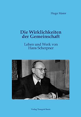 E-Book (pdf) Die Wirklichkeiten der Gemeinschaft Leben und Werk von Hans Scherpner von Hugo Maier