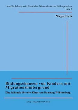E-Book (pdf) Bildungschancen von Kindern mit Migrationshintergrund von Nergiz Çevik