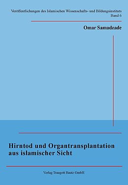 E-Book (pdf) Hirntod und Organtransplantation aus islamischer Sicht von Omar Samadzade