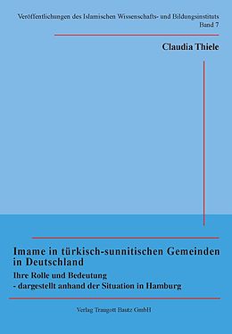 E-Book (pdf) Imame in türkisch-sunnitischen Gemeinden in Deutschland von Claudia Thiele
