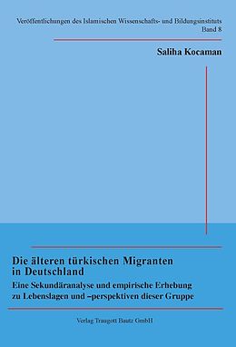 E-Book (pdf) Die älteren türkischen Migranten in Deutschland von Saliha Kocaman