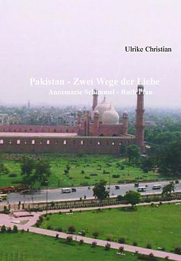 E-Book (pdf) Pakistan - Zwei Wege der Liebe von Ulrike Christian