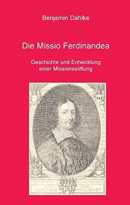 E-Book (pdf) Die Missio Ferdinandea von Benjamin Dahlke
