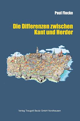 E-Book (pdf) Die Differenzen zwischen Kant und Herder von Paul Flocke