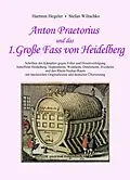 E-Book (pdf) Anton Praetorius und das 1. Große Fass von Heidelberg von 
