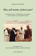 E-Book (pdf) Reinhard von Kirchbach. "Was soll meine Arbeit sein?" von 