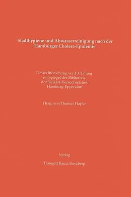 E-Book (pdf) Stadthygiene und Abwasserreinigung nach der Hamburger Cholera-Epidemie von 
