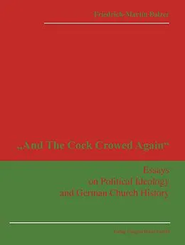E-Book (pdf) 'And The Cock Crowed Again' von Friedrich-Martin Balzer