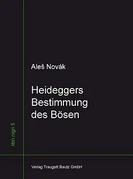 E-Book (pdf) Heideggers Bestimmung des Bösen von Ale Novák