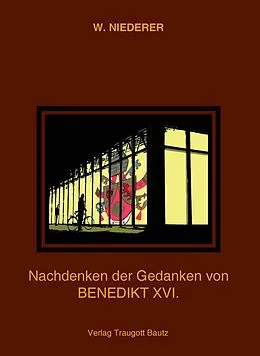 E-Book (pdf) Nachdenken der Gedanken Papst Benedikt XVI. von Werner Niederer