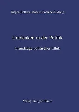 E-Book (pdf) Umdenken in der Politik. von Markus Porsche-Ludwig, Jürgen Bellers