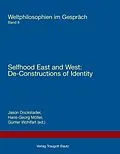 E-Book (pdf) Selfhood East and West: Selfhood East and West: De-Constructions of Identity von Jason Dockstader, Hans-Georg Möller, Günter Wohlfart