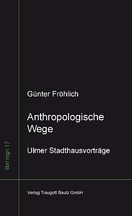 E-Book (pdf) Anthropologische Wege von Günter Fröhlich