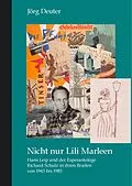 E-Book (pdf) Nicht nur Lili Marleen Hans Leip und der Esperantologe Richard Schulz in ihren Briefen von 1943 bis 1983 von Jörg Deuter