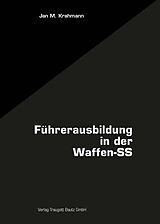 E-Book (pdf) Die Führerausbildung in der Waffen-SS von Jan M. Krahmann