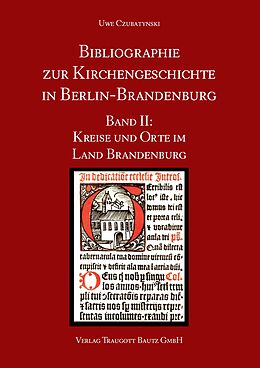 E-Book (pdf) Bibliographie zur Kirchengeschichte in Berlin-Brandenburg von Uwe Czubatynski