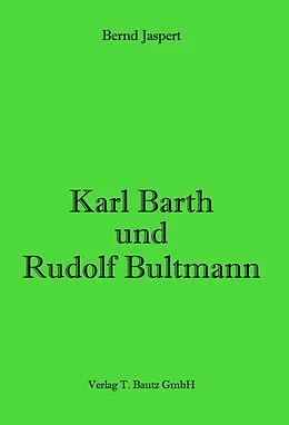 E-Book (pdf) Karl Barth und Rudolf Bultmann von Bernd Jaspert