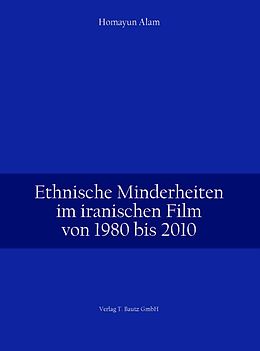 E-Book (pdf) Ethnische Minderheiten im iranischen Film von 1980 bis 2010 von Homayun Alam