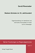 E-Book (pdf) Niedere Schulen im 18. Jahrhundert von David Pfammatter