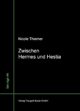 E-Book (pdf) Zwischen Hermes und Hestia von Nicole Thiemer