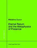 E-Book (pdf) Eternal Return and the Metaphysics of Presence von Madalina Guzun
