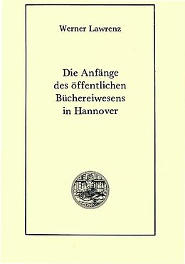 E-Book (pdf) Die Anfänge des öffentlichen Büchereiwesens in Hannover von Werner Lawrenz