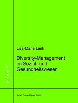 E-Book (pdf) Diversity-Management im Sozial- und Gesundheitswesen von Lisa-Marie Lenk