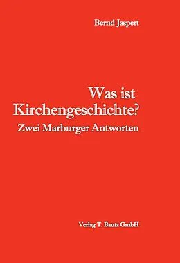 E-Book (pdf) Was ist Kirchengeschichte? von Bernd Jaspert