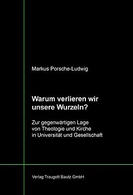E-Book (pdf) Warum verlieren wir unsere Wurzeln? von Markus Porsche-Ludwig