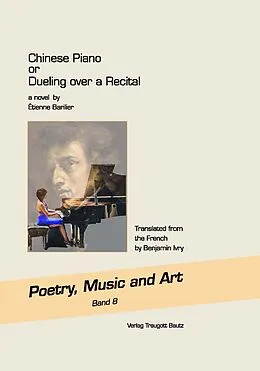 E-Book (pdf) Chinese Piano or Dueling over a Recital a novel von Étienne Barilier