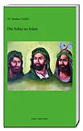 E-Book (pdf) Die Schia im Islam von Markus Fiedler