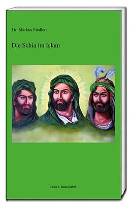E-Book (pdf) Die Schia im Islam von Markus Fiedler