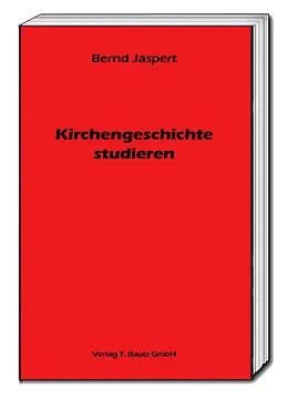 E-Book (pdf) Kirchengeschichte studieren von Bernd Jaspert