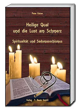 E-Book (pdf) Heilige Qual und die Lust am Schmerz von Peter Kaiser