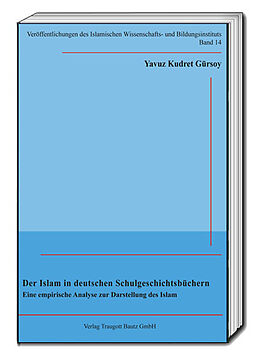 E-Book (pdf) Der Islam in deutschen Schulgeschichtsbüchern von Yavuz Kudret Gürsoy